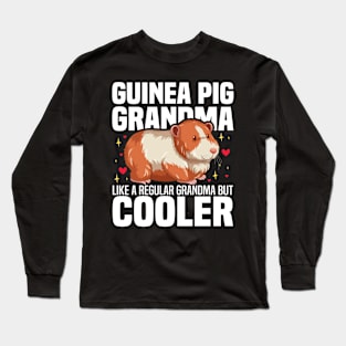 Guinea Pig Grandma like a regular Grandma but cooler Long Sleeve T-Shirt